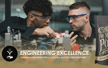 Engineering Excellence: Yeaman's Pre-Made Pouch Filling and Sealing Machine